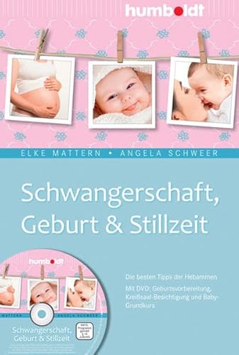 Beispielbild fr Schwangerschaft, Geburt & Stillzeit: Die besten Tipps der Hebammen zum Verkauf von WorldofBooks
