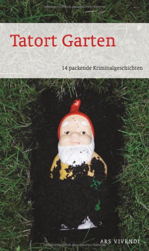 9783869131108: Tatort Garten - 14 packende Kriminalgeschichten