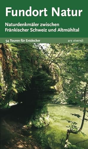 9783869132549: Fundort Natur: Naturdenkmler zwischen Frnkischer Schweiz und Altmhltal