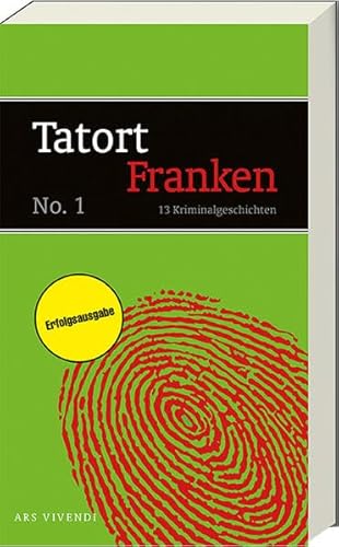 Stock image for Tatort Franken 1: 13 Kriminalgeschichten for sale by medimops