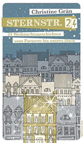 Beispielbild fr Sternstrae 24 - Weihnachtsgeschichten vom Parterre bis unters Dach zum Verkauf von medimops