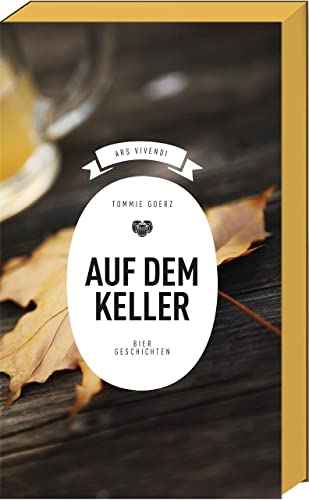 9783869137674: Auf dem Keller: Biergeschichten aus Franken - Biergartengeschichten von Tommie Goerz