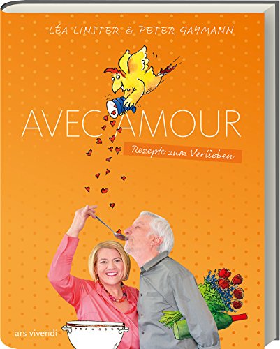 Stock image for La Linster: Avec Amour - Rezepte zum Verlieben - Kochbuch fr Verliebte for sale by diakonia secondhand