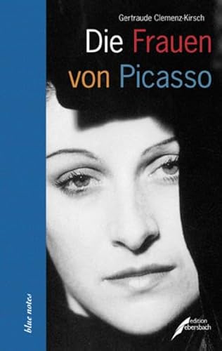 Die Frauen von Picasso. Blue notes 48 . - Clemenz-Kirsch, Gertraude