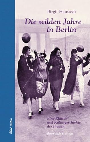 Stock image for Die wilden Jahre in Berlin for sale by Blackwell's