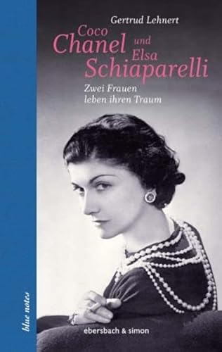 Beispielbild fr Coco Chanel und Elsa Schiaparelli: Zwei Frauen leben ihren Traum zum Verkauf von medimops