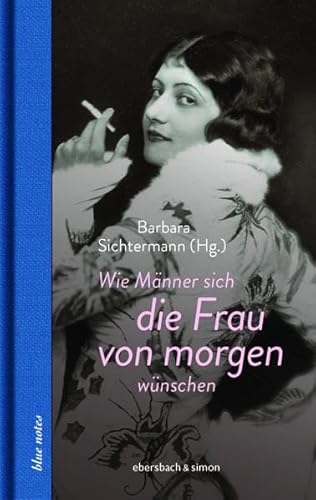 Stock image for Wie Mnner sich die Frau von morgen wnschen (blue notes) for sale by medimops