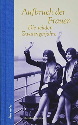 Stock image for Aufbruch der Frauen: Die wilden Zwanzigerjahre: 82 for sale by Homeless Books