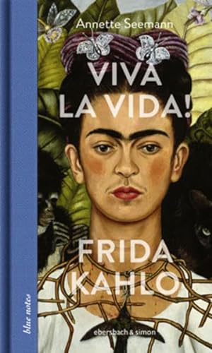 Imagen de archivo de Viva la Vida! Frida Kahlo (blue notes) a la venta por medimops