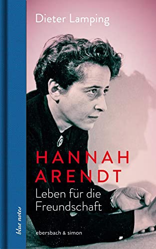 Beispielbild fr Hannah Arendt. Leben fr die Freundschaft (blue notes) zum Verkauf von medimops