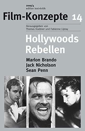 9783869160023: Hollywoods Rebellen: Film-Konzepte 14. Marlon Brando, Jack Nicholson, Sean Penn