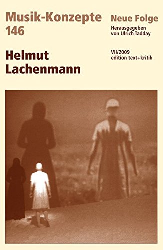 Helmut Lachenmann (Musik-Konzepte, Neue Folge Heft 146) - Tadday, Ulrich