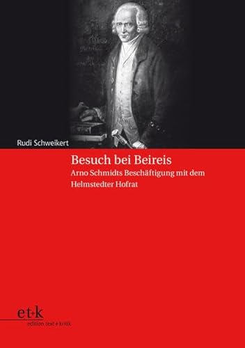 9783869160856: Besuch bei Beireis: Arno Schmidts Beschftigung mit dem Helmstedter Hofrat