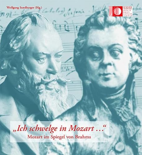 9783869161525: Ich schwelge in Mozart ...: Mozart im Spiegel von Brahms. Ausstellungskatalog: 3