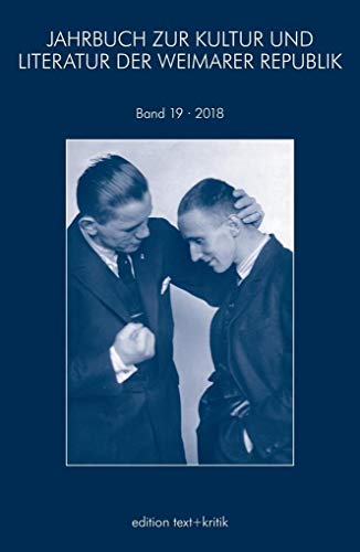 Stock image for JAHRBUCH ZUR KULTUR UND LITERATUR DER WEIMARER REPUBLIK 2018 for sale by Revaluation Books
