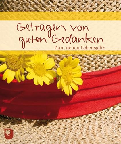 9783869171098: Getragen von guten Gedanken: Zum neuen Lebensjahr