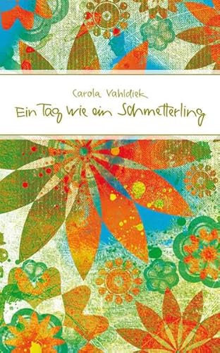 Ein Tag wie ein Schmetterling - Vahldiek, Carola