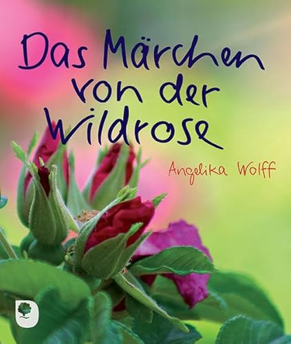 Stock image for Das Mrchen von der Wildrose for sale by medimops