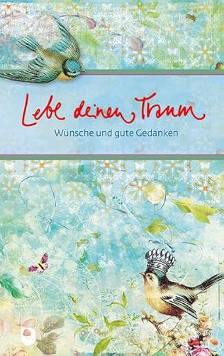 Stock image for Lebe deinen Traum: Wnsche und gute Gedanken for sale by medimops