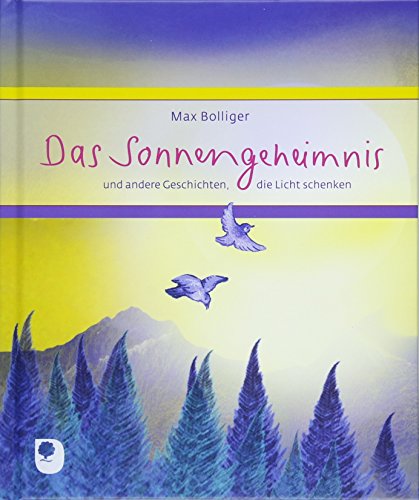 Stock image for Das Sonnengeheimnis: und andere Geschichten, die Licht schenken (Eschbacher Geschenkbuch) for sale by medimops