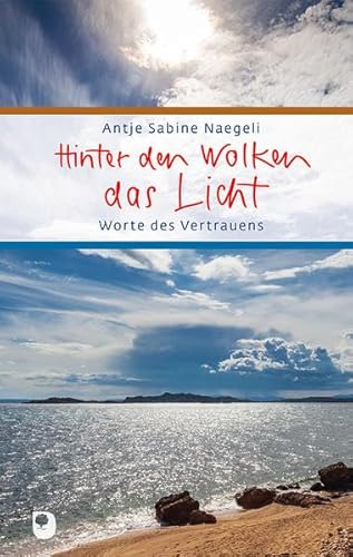 Beispielbild fr Hinter den Wolken das Licht: Worte des Vertrauens (Eschbacher Prsent) zum Verkauf von medimops