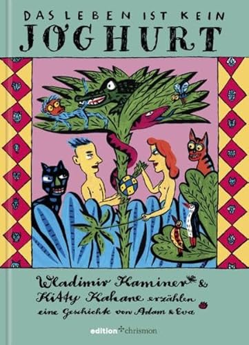 Beispielbild fr Das Leben ist kein Joghurt: Wladimir Kaminer & Kitty Kahane erzhlen eine Geschichte von Adam und Eva zum Verkauf von medimops