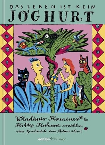9783869210254: Das Leben ist kein Joghurt: Wladimir Kaminer & Kitty Kahane erzhlen eine Geschichte von Adam und Eva