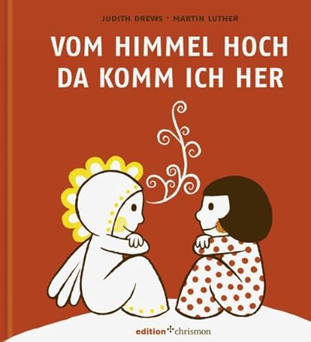 Vom Himmel hoch, da komm ich her - Luther, Martin und Judith Drews