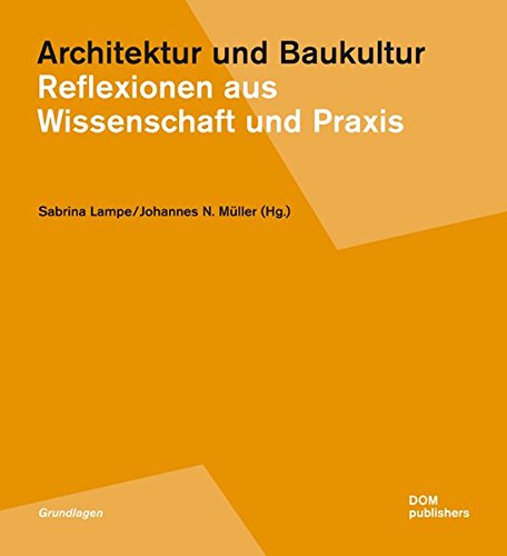 9783869220239: Architektur und Baukultur. Reflexionen aus Wissenschaft und Praxis