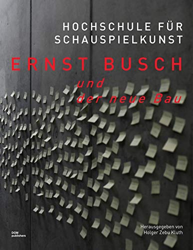 Hochschule für Schauspielkunst Ernst Busch und der neue Bau - Kluth, Holger Zebu