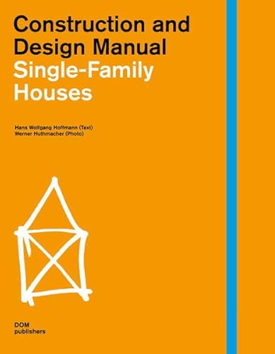 Single-Family Houses. Construction and Design Manual