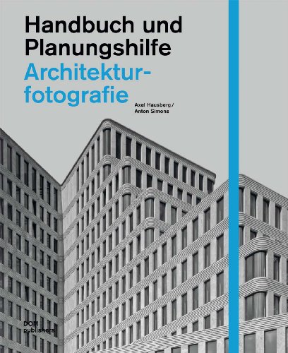 Stock image for Architekturfotografie: Handbuch und Planungshilfe for sale by medimops