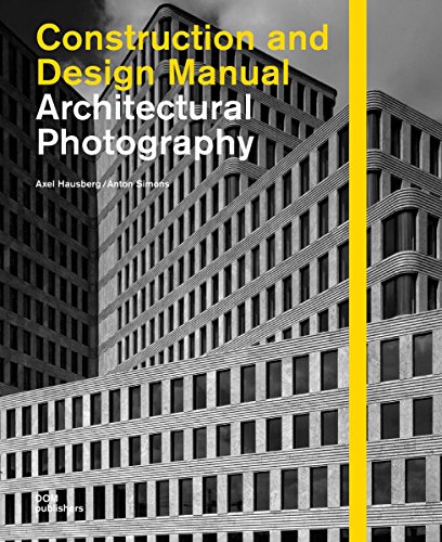 Stock image for Architectural Photography (Construction and Design Manual) for sale by BooksRun