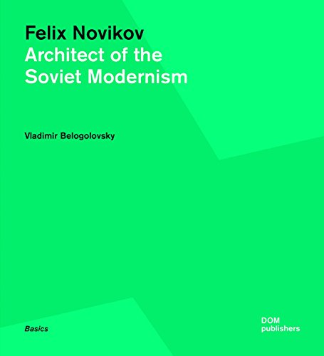 9783869222899: Felix Novikov: Architect of the Soviet Modernism.