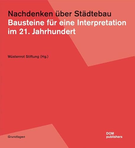 Beispielbild fr Nachdenken ber Stdtebau. Bausteine fr eine Interpretation im 21. Jahrhundert zum Verkauf von medimops