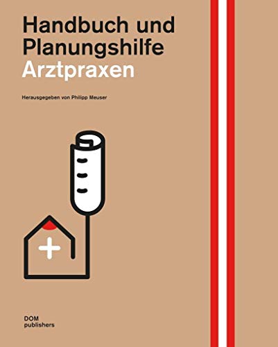 Imagen de archivo de Arztpraxen. Handbuch und Planungshilfe a la venta por medimops