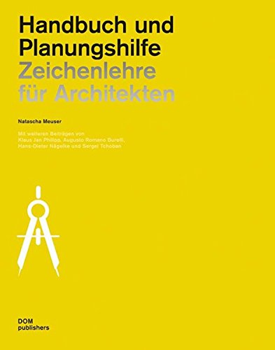 Stock image for Zeichenlehre fr Architekten: Handbuch und Planungshilfe for sale by medimops