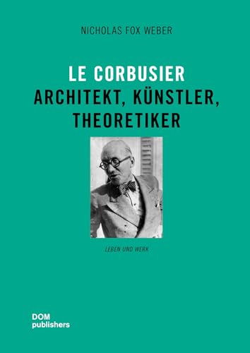 9783869224763: Le Corbusier: Architekt, Knstler, Theoretiker