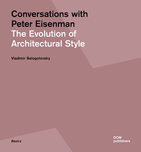 9783869225319: Conversations with Peter Eisenman: The Evolution of Architectural Style