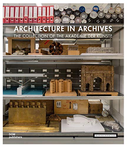Beispielbild fr Architecture In Archives: The Collection Of The Academy Of Arts zum Verkauf von Basi6 International