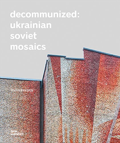 9783869225838: Decommunized. Ukrainian Soviet mosaics. Ediz. illustrata