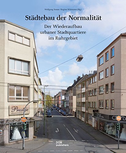 9783869226163: Stdtebau der Normalitt: Der Wiederaufbau urbaner Stadtquartiere im Ruhrgebiet