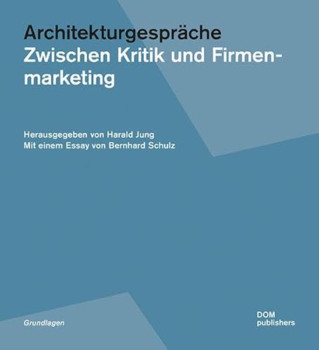 9783869226187: Architekturgesprche.: Zwischen Kritik und Firmenmarketing