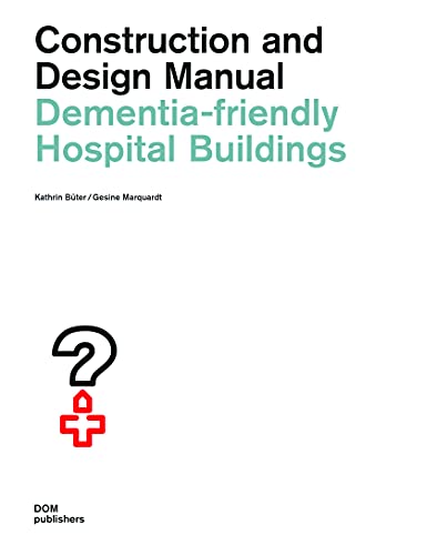 9783869227788: Dementia-friendly hospital buildings. Construction and design manual