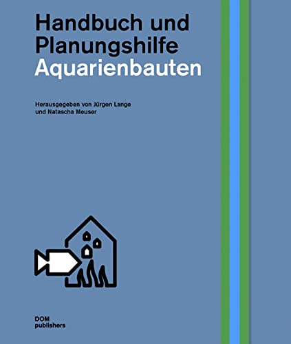 Stock image for Aquarienbauten: Handbuch und Planungshilfe (Schriftenreihe des Instituts fr Zooarchitektur an der Hochschule Anhalt in Dessau) for sale by medimops