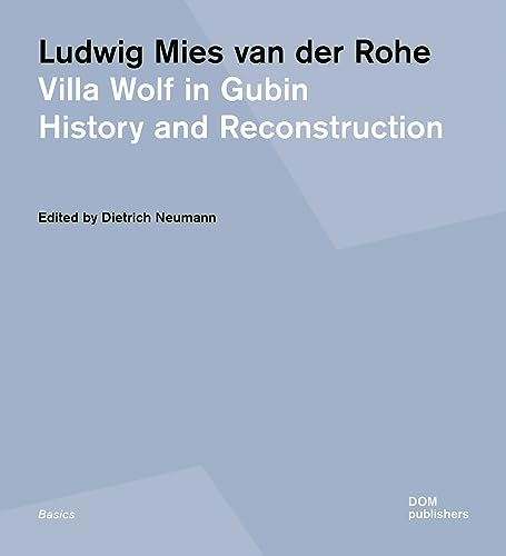 9783869228198: Ludwig Mies Van Der Rohe: Villa Wolf in Gubin: History and Reconstruction
