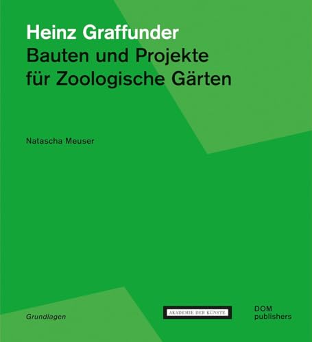 Stock image for Heinz Graffunder. Bauten und Projekte fr Zoologische Grten -Language: german for sale by GreatBookPrices