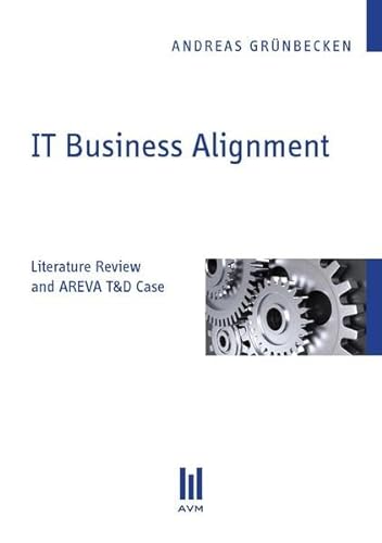 9783869240701: IT Business Alignment: Literature Review and AREVA T&D Case