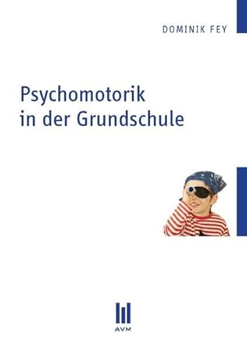 Stock image for Psychomotorik in der Grundschule for sale by Jasmin Berger