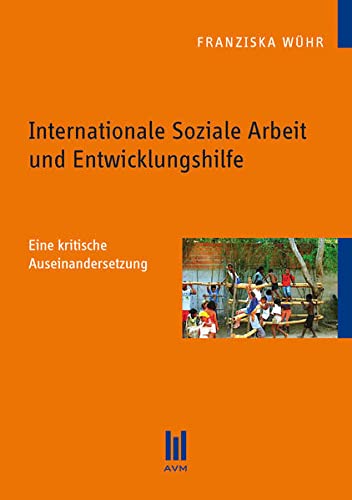 Stock image for Internationale Soziale Arbeit und Entwicklungshilfe: Eine kritische Auseinandersetzung (Beitrge zur Sozialwissenschaft) for sale by medimops